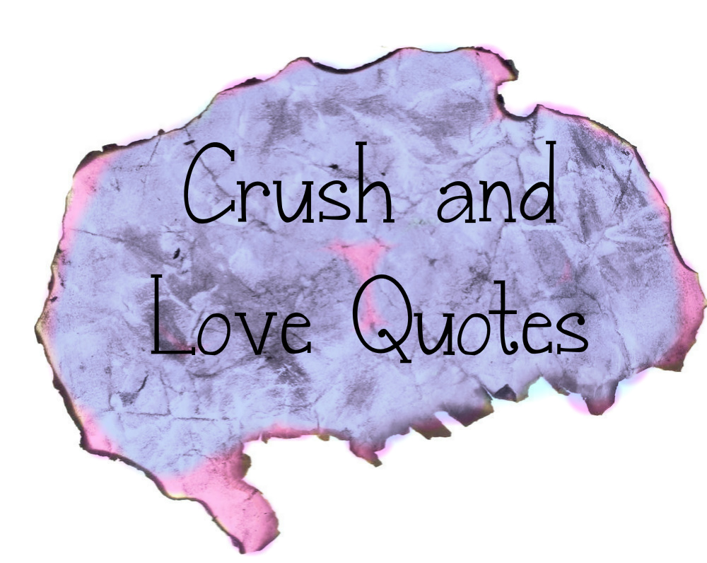 Crush And Love Quotes